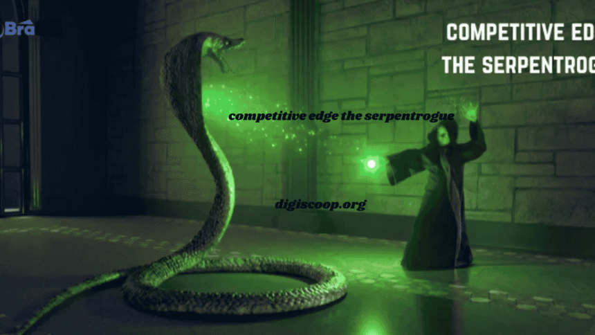 competitive edge the serpentrogue