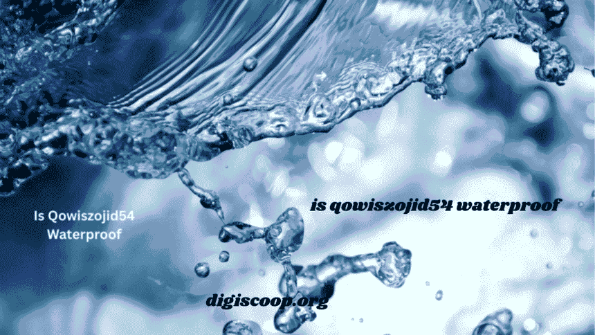 is qowiszojid54 waterproof